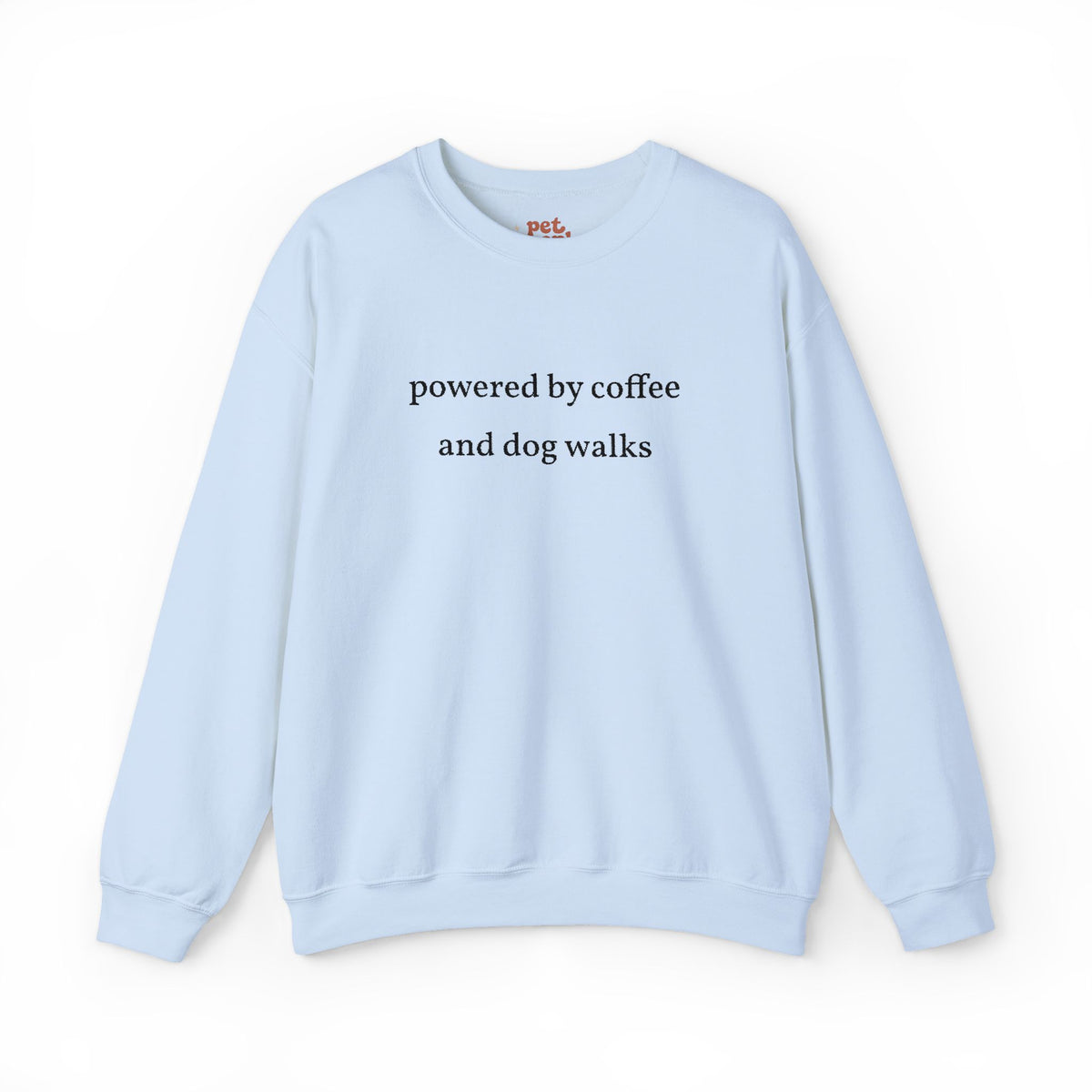 Powered By Coffee and Dog Walks Embroidered Sweatshirt - Black Text Edition