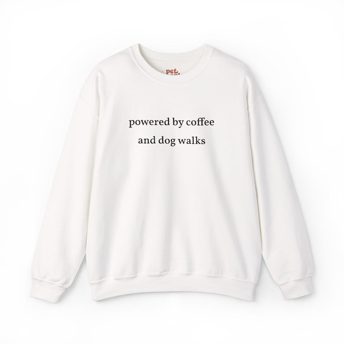 Powered By Coffee and Dog Walks Embroidered Sweatshirt - Black Text Edition
