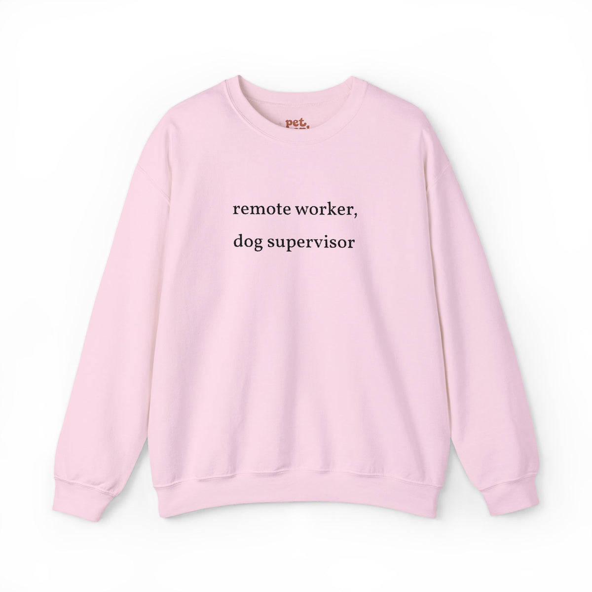 Remote Worker, Dog Supervisor Embroidered Sweatshirt - Black Text Edition
