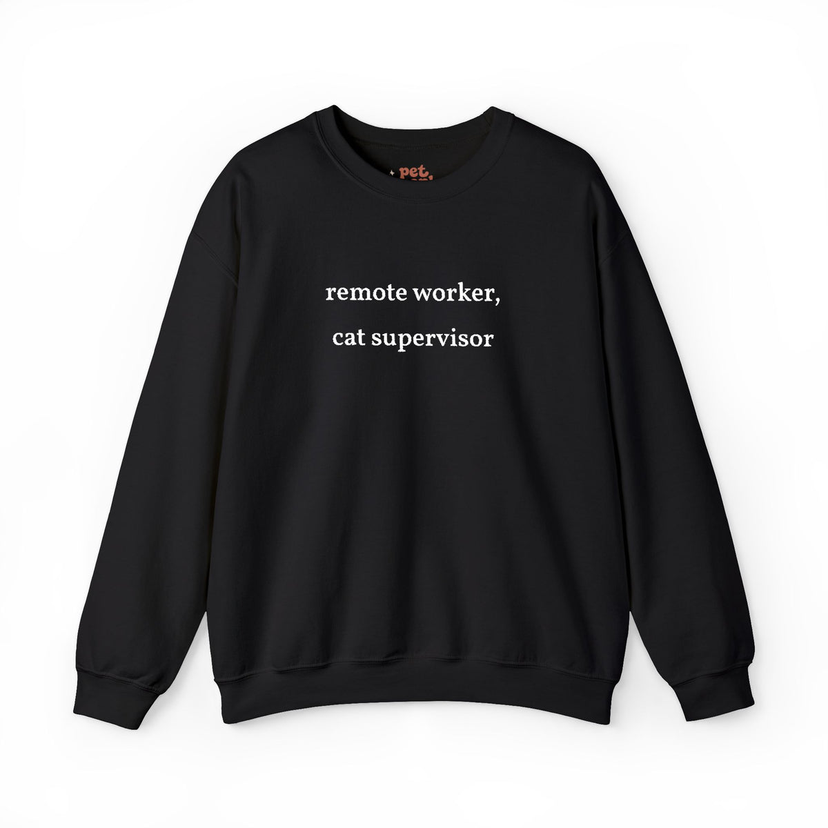 Remote Worker, Cat Supervisor Embroidered Sweatshirt - White Text Edition