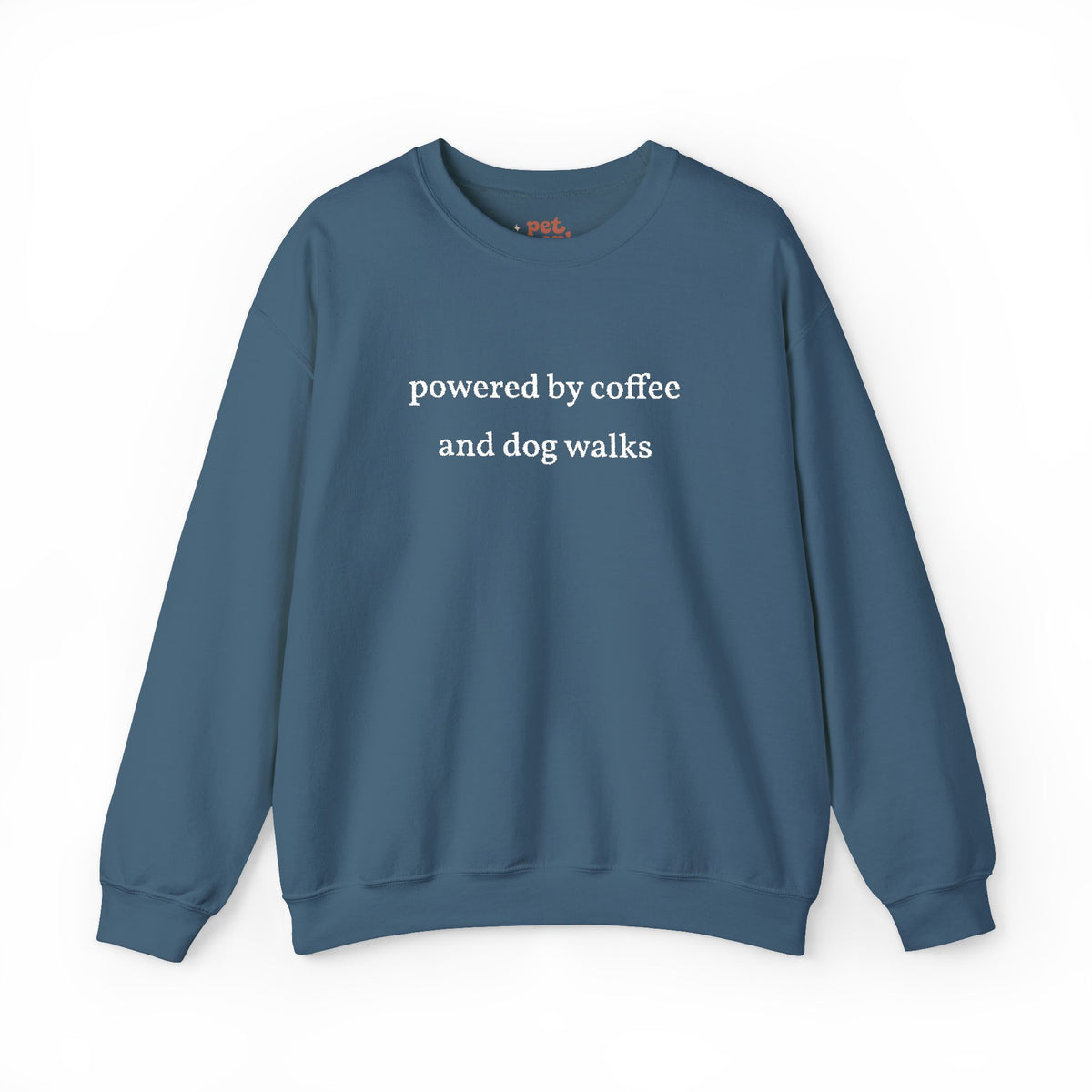 Powered By Coffee and Dog Walks Embroidered Sweatshirt - White Text Edition