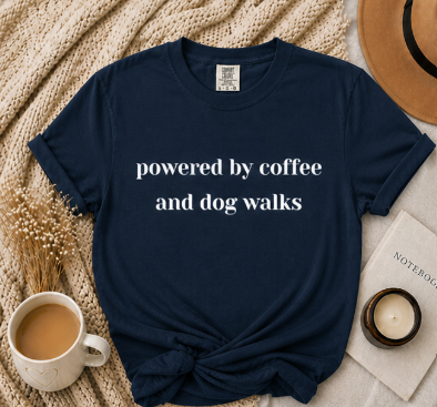 Powered by Coffee and Dog Walks Tee