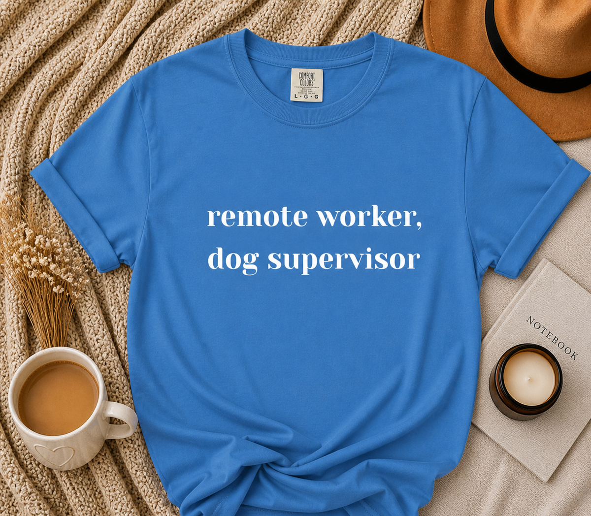 Remote Worker, Dog Supervisor Tee