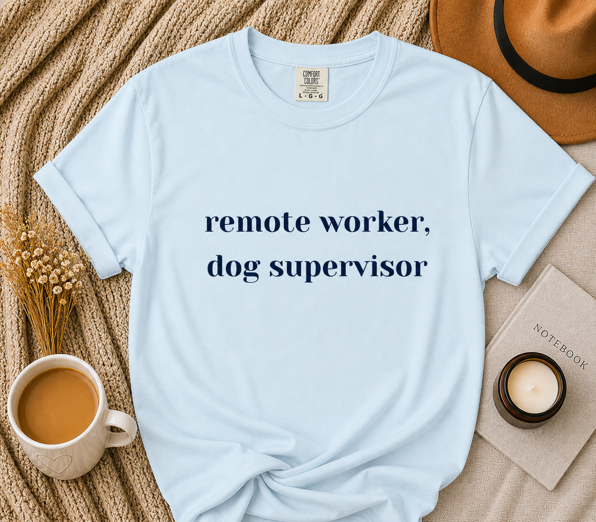 Remote Worker, Dog Supervisor Tee