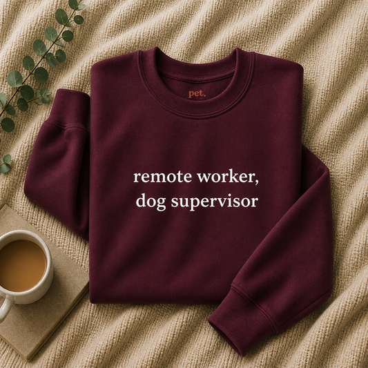Remote Worker, Dog Supervisor Embroidered Sweatshirt - White Text Edition