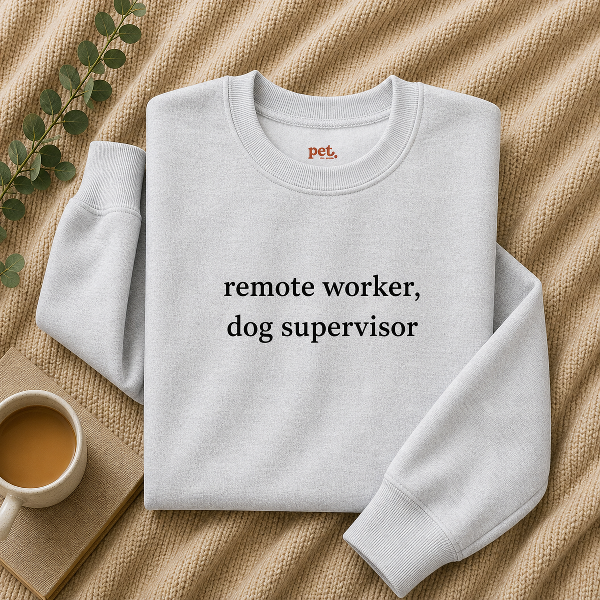 Remote Worker, Dog Supervisor Embroidered Sweatshirt - Black Text Edition