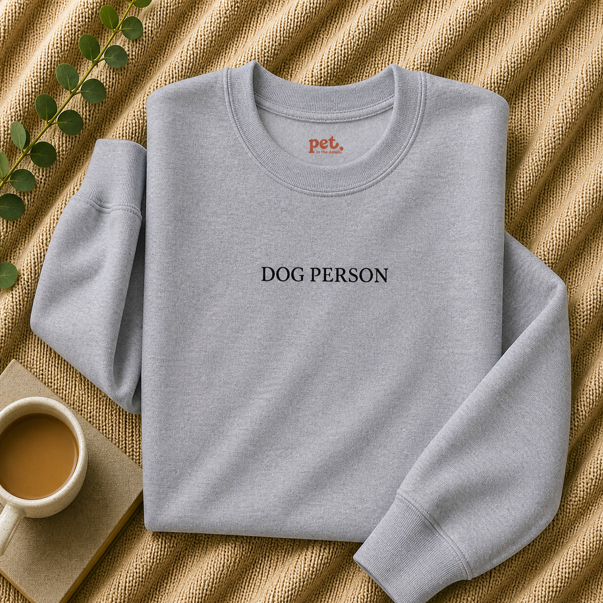 Dog Person Embroidered Sweatshirt - Black Text Edition
