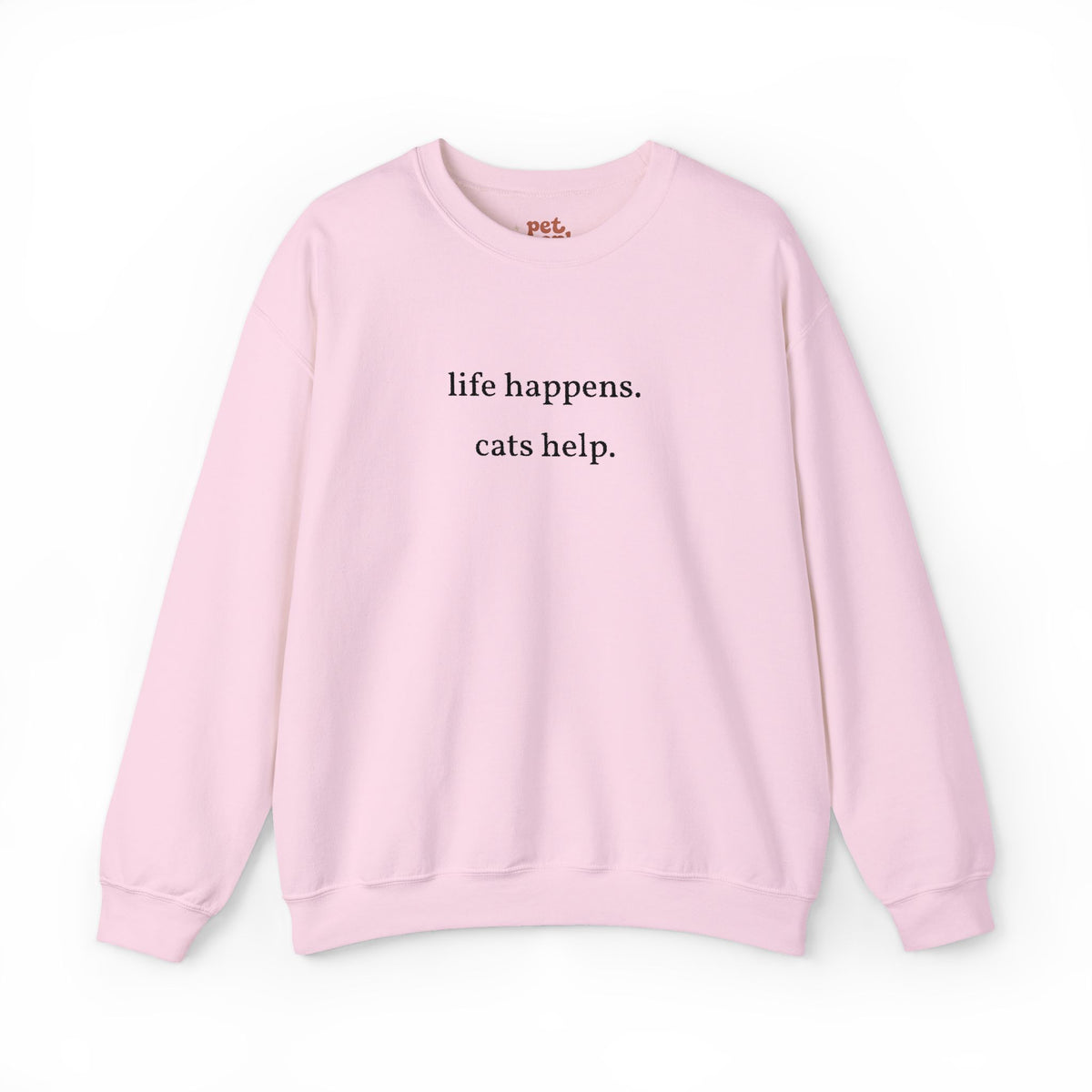 Life Happens. Cats Help. Embroidered Sweatshirt - Black Text Edition