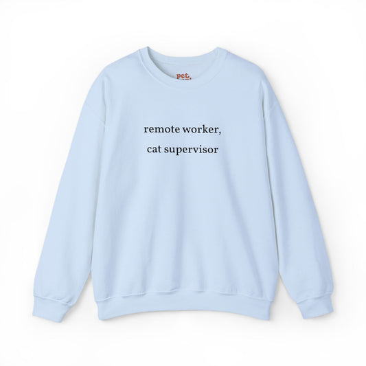 Remote Worker, Cat Supervisor Embroidered Sweatshirt - Black Text Edition