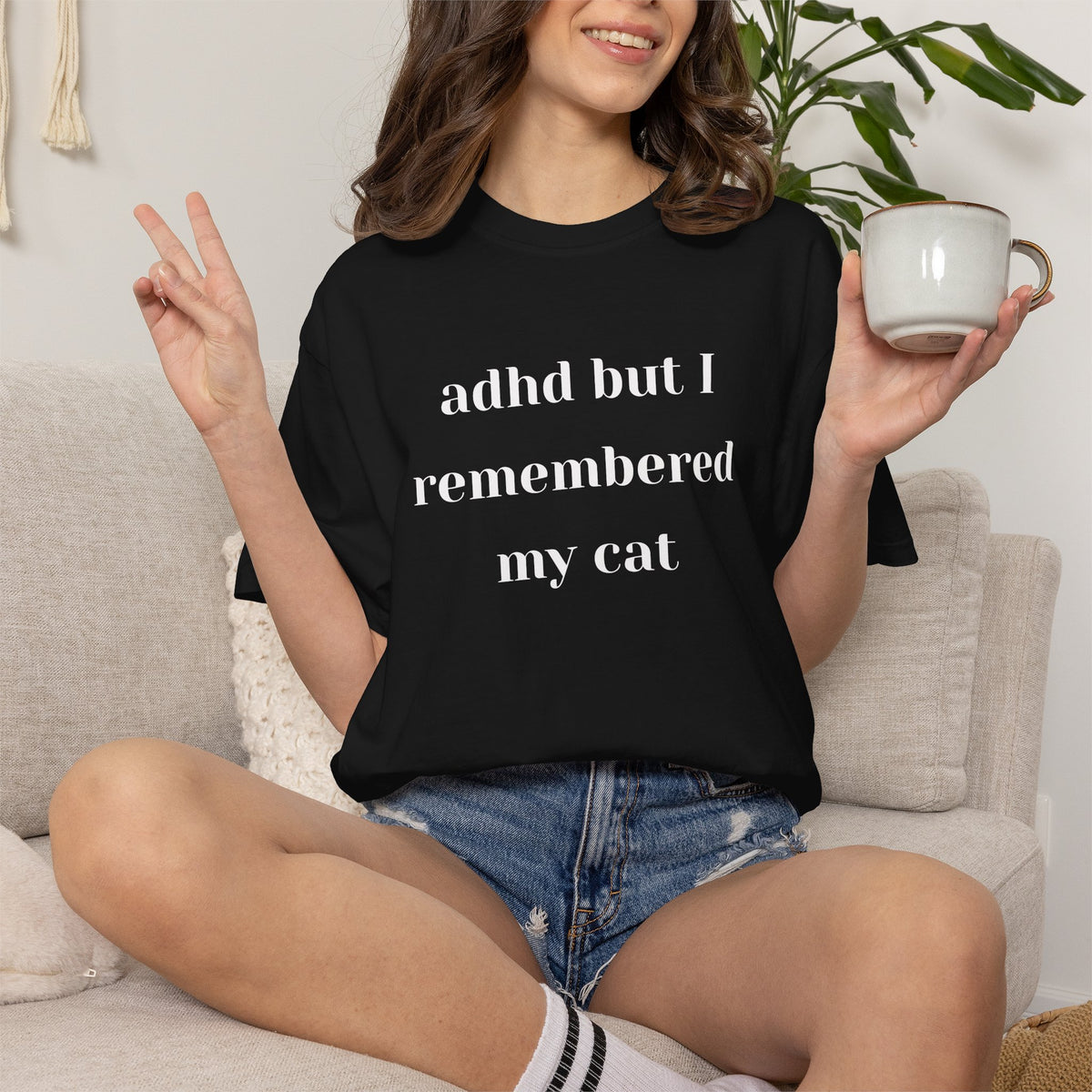 ADHD But I Remembered My Cat Tee